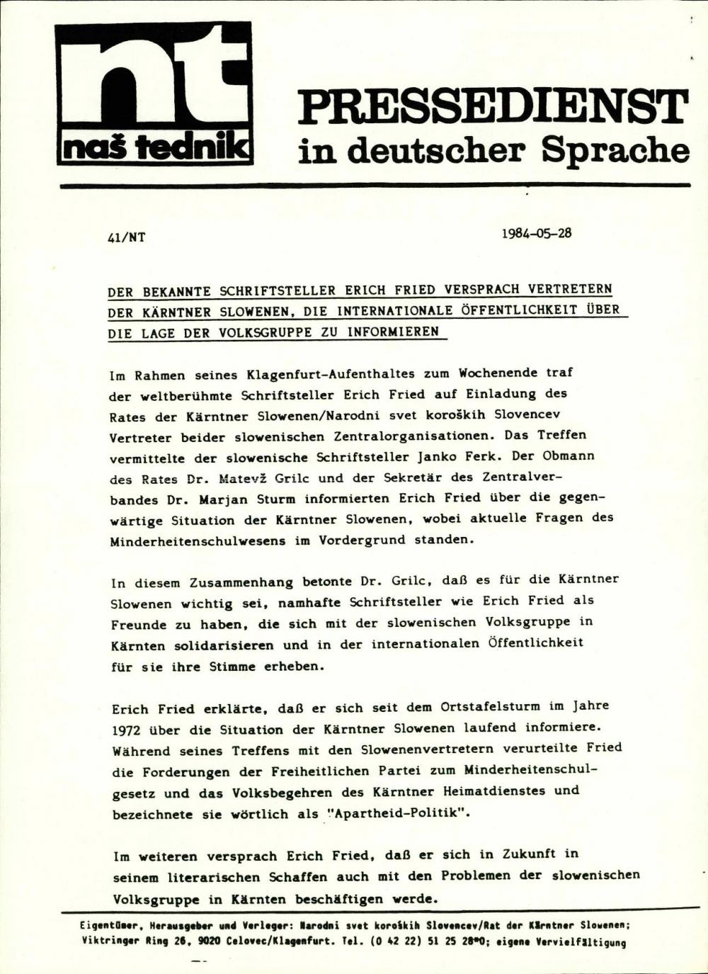 Der bekannte Schriftsteller Erich Fried versprach vertretern der kärntner Slowenen, die internationale Öffentlichkeit über die Lage der Volksgruppe zu informieren