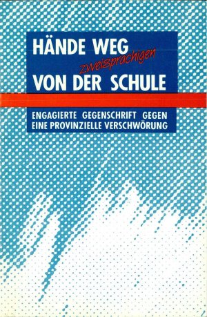 Hände weg von der zweisprachigen Schule  - nosilna