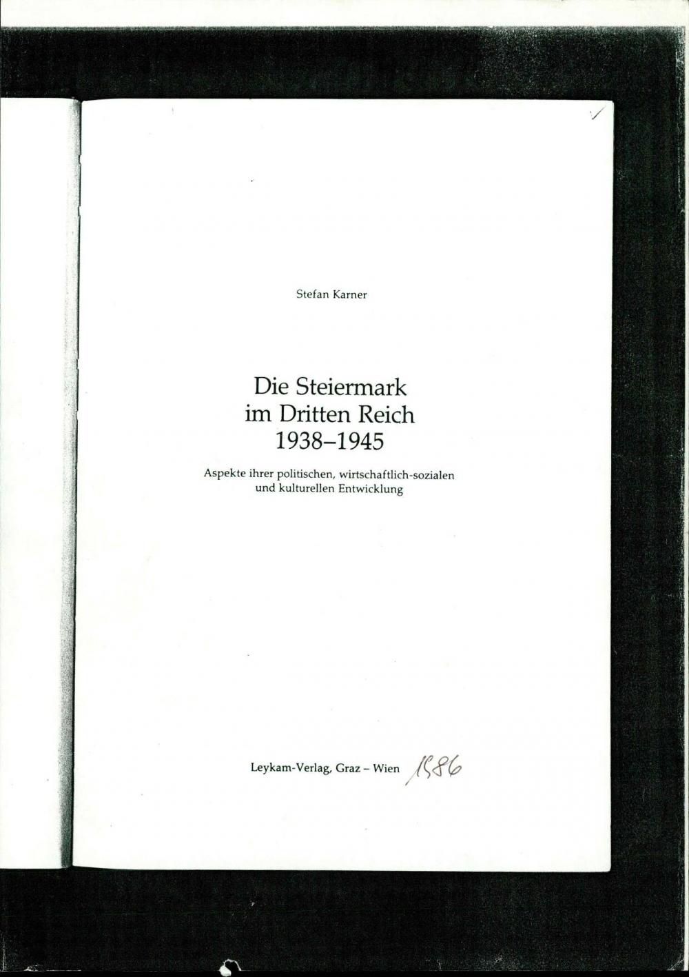 "Dieses Land ist wieder deutsch zu machen" Die Untersteiermark 1941 bis 1944
