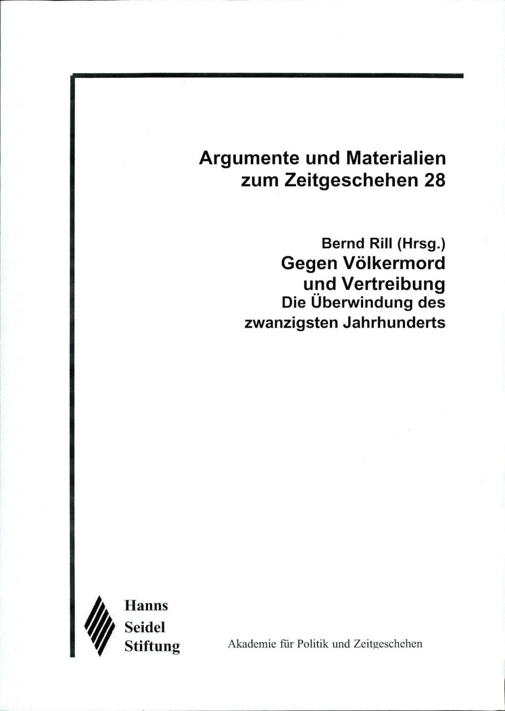 Gegen Völkermord und Vertreibung : die Überwindung des zwanzigsten Jahrhunderts
