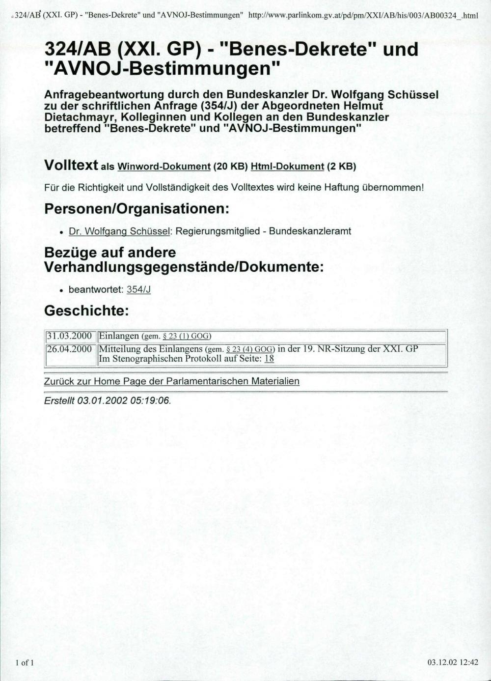 Anfragebeantwortung  zu der schriftlichen Anfrage (354/J)  betreffend "Benes-Dekrete" und "AVNOJ-Bestlmmungen" (324/AB (XXI. GP))