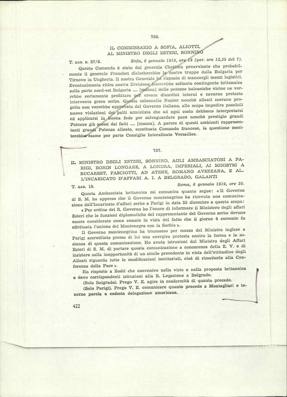 Il ministro degli esteri, Sonnino, agli ambasciatori a Parigi, Bonin Longare, a Londra, Imperiali, al ministri a Bugarest, Fasciotti, ad Atene, Romano Avezzana, e all'lncaricato d'affari a. i. a Belgrado, Galanti