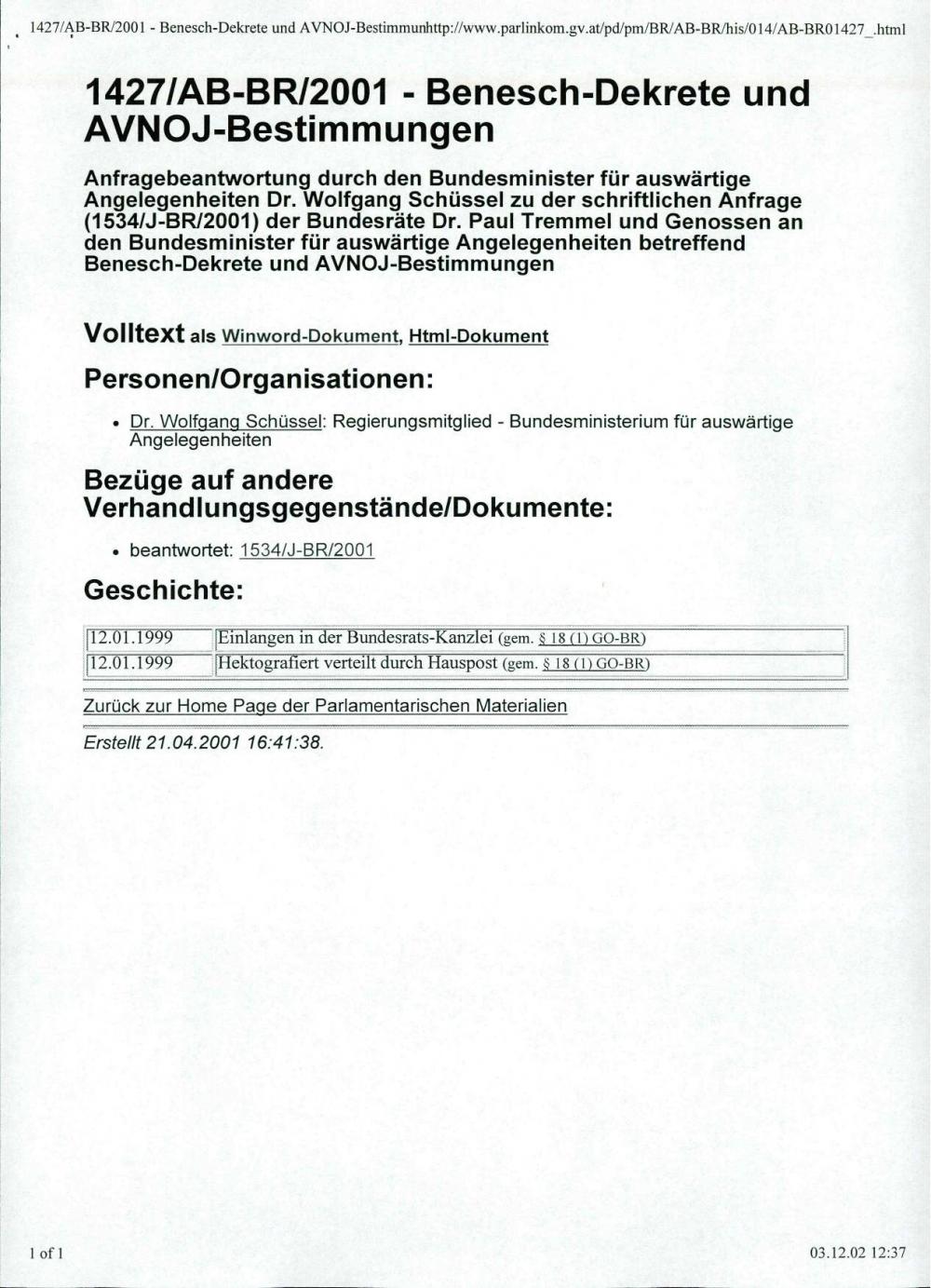Anfragebeantwortung  zu der schriftlichen Anfrage (1534/J-BR/2001)  betreffend Benesch-Dekrete und AVNOJ-Bestimmungen (1427/AB-BR/2001)