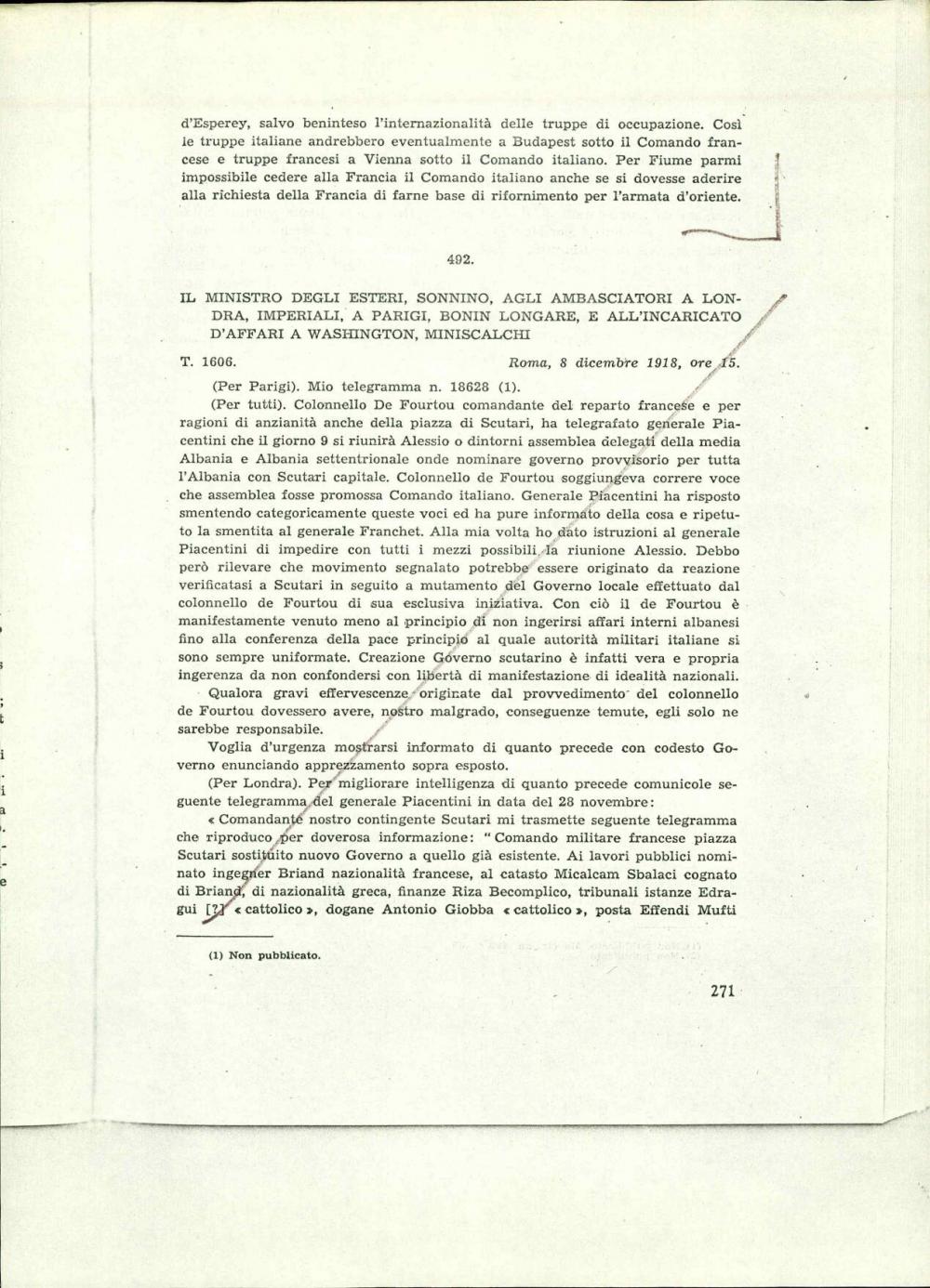 Il ministro degli esteri, Sonnino, agli ambasciatori a Londra, imperiali, a Parigi, Bonin Longare, e all'incaricato d'affari a Washington, Miniscalchi