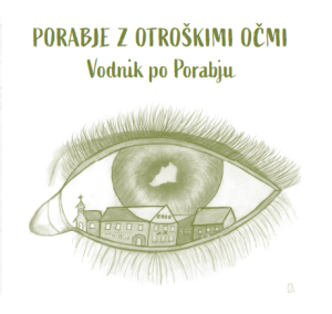 Porabje z otroškimi očmi : vodnik po Por...  - nosilna