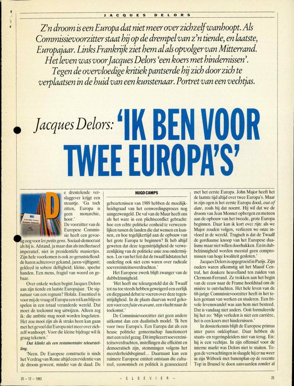 Jacques Delors: "Ik ben voor twee Europa's"