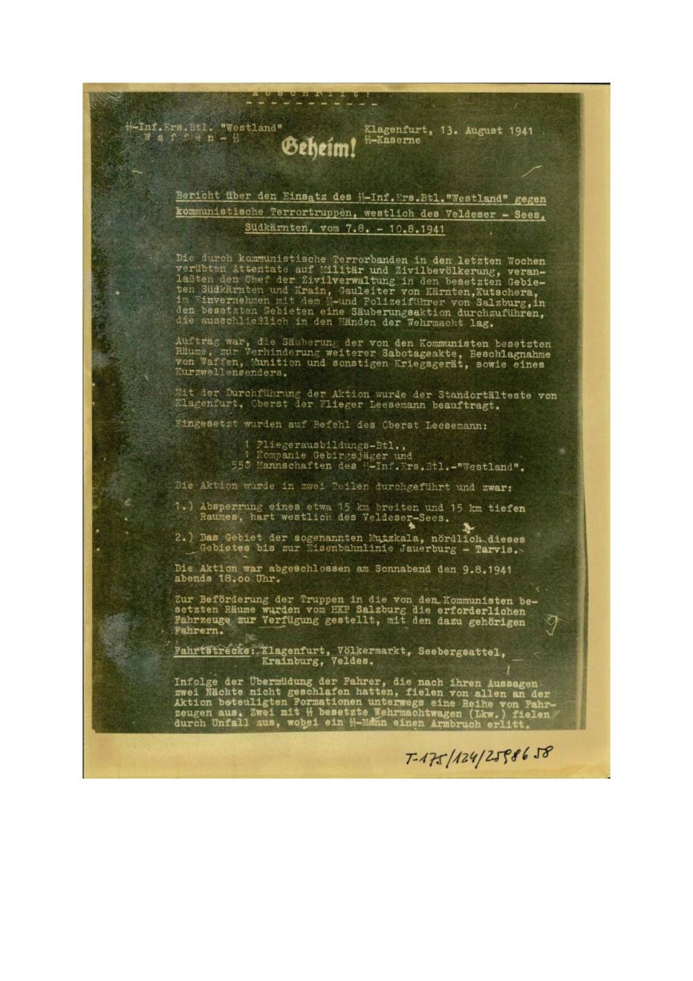 Bericht über den Einsatz des SS-inf. Ers. Btl. "Westland" gegen kommunistische Terrortruppen, westlich des Veldeser - Sees. Südkärnten. vom 7.8. - 10.8.1941