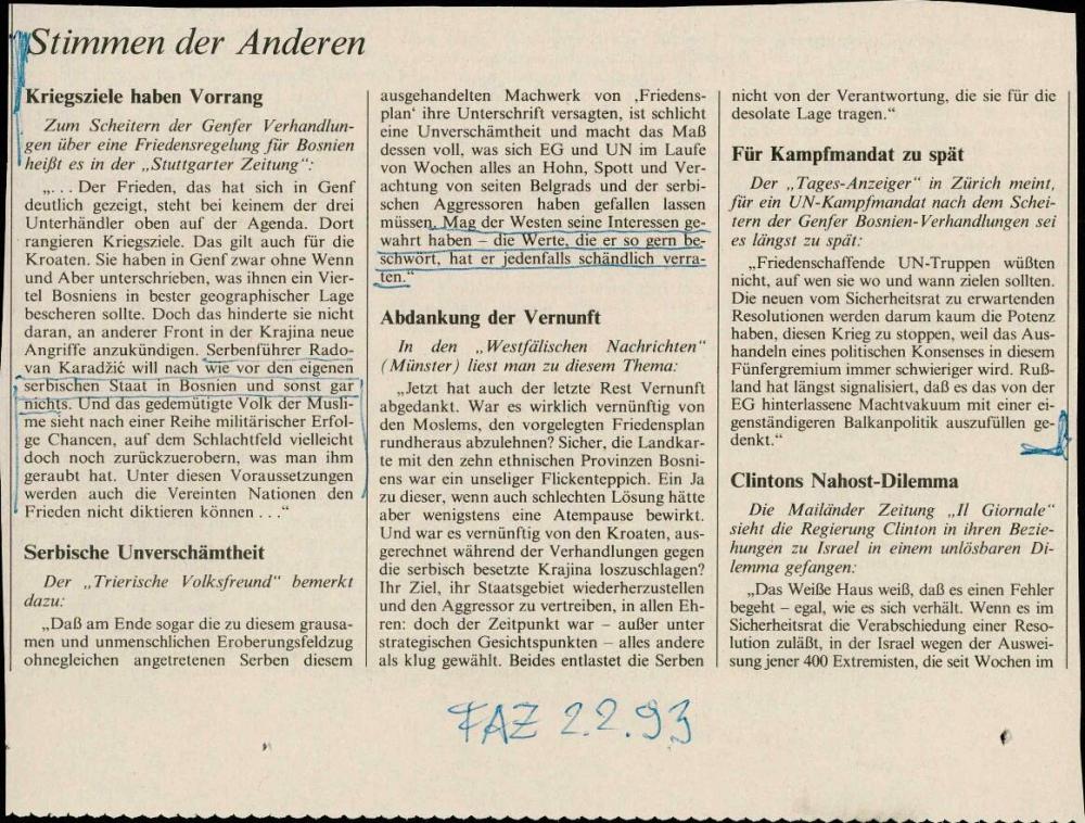 Stimmen der Anderen:  Kriegsziele haben Vorrang; Serbische Unverschämtheit; Abdankung der Vernunft; Für Kampfmandat zu spät