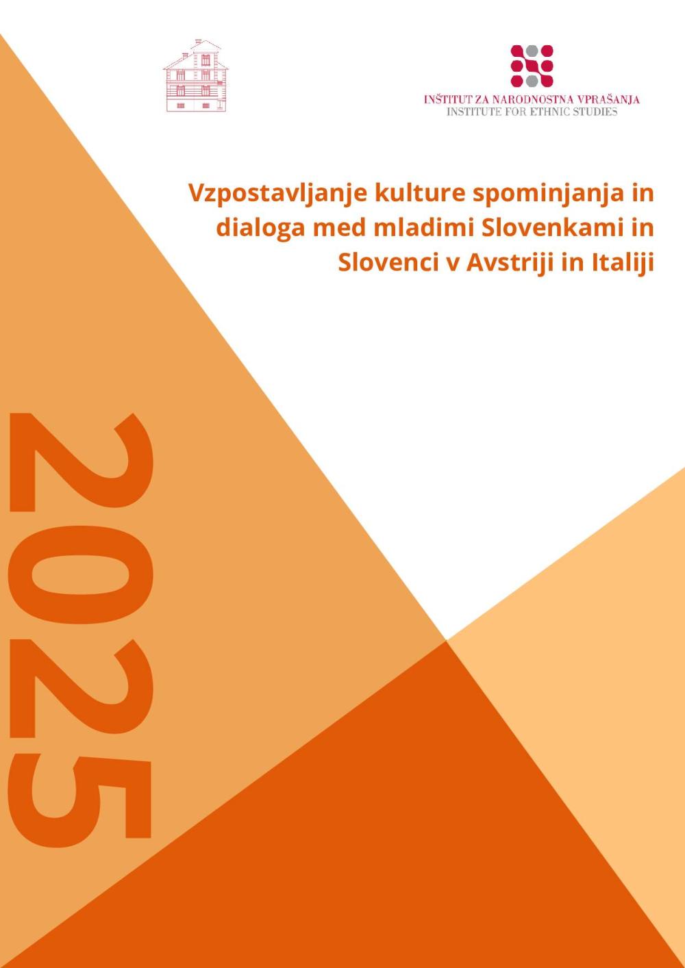 Vzpostavljanje kulture spominjanja in dialoga med mladimi Slovenkami in Slovenci v Avstriji in Italiji