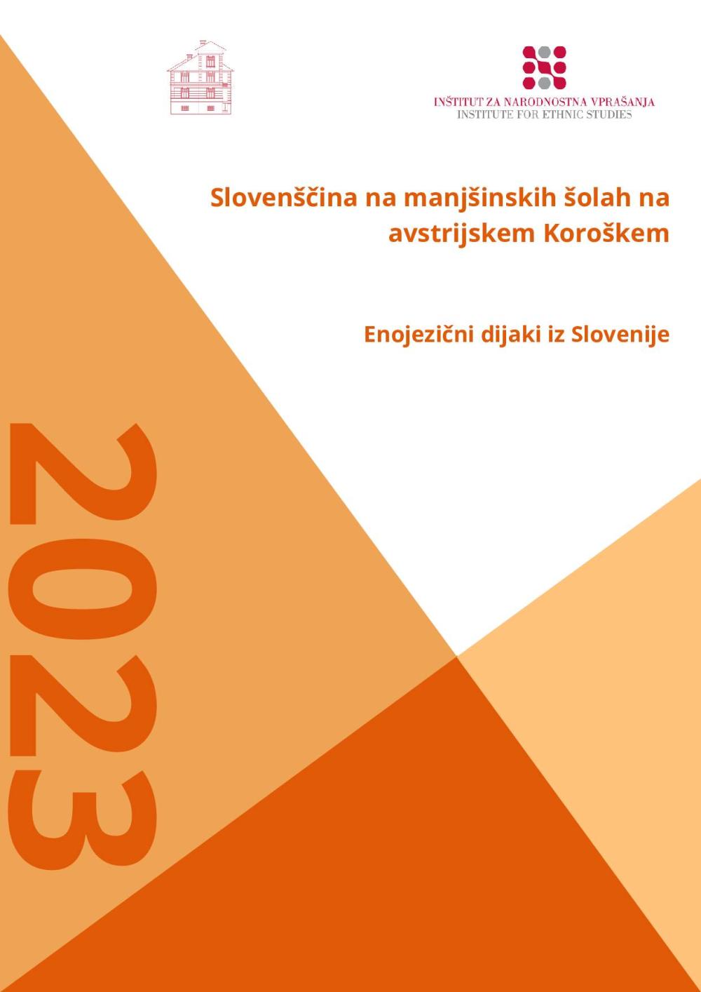 Slovenščina na manjšinskih šolah na avstrijskem Koroškem: enojezični dijaki iz Slovenije