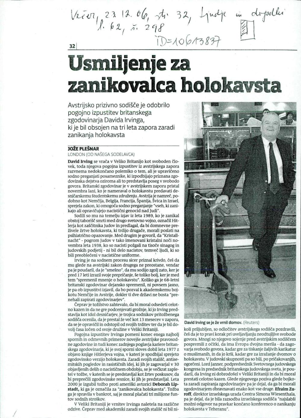Usmiljenje za zanikovalca holokavsta : avstrijsko prizivno sodošče je odobrilo pogojno izpustitev britanskega zgodovinarja Davida Irvinga, ki je bil obsojen na tri leta zapora zaradi zanikanja holokavsta