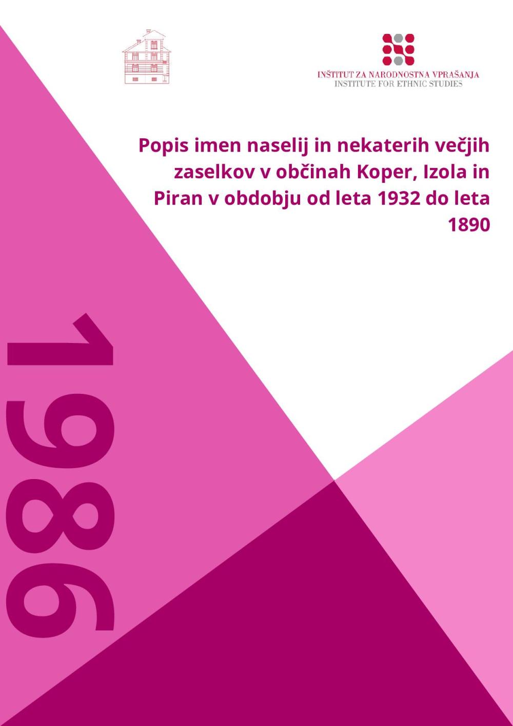 Popis imen naselij in nekaterih večjih zaselkov v občinah Koper, Izola in Piran v obdobju od leta 1932 do leta 1890