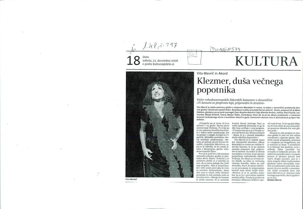 Klezmer, duša večnega popotnika : večer vzhodnoevropskih židovskih šansonov v slovenščini. "Ti šansoni so preprosto lepi, pripovedni in strastni"