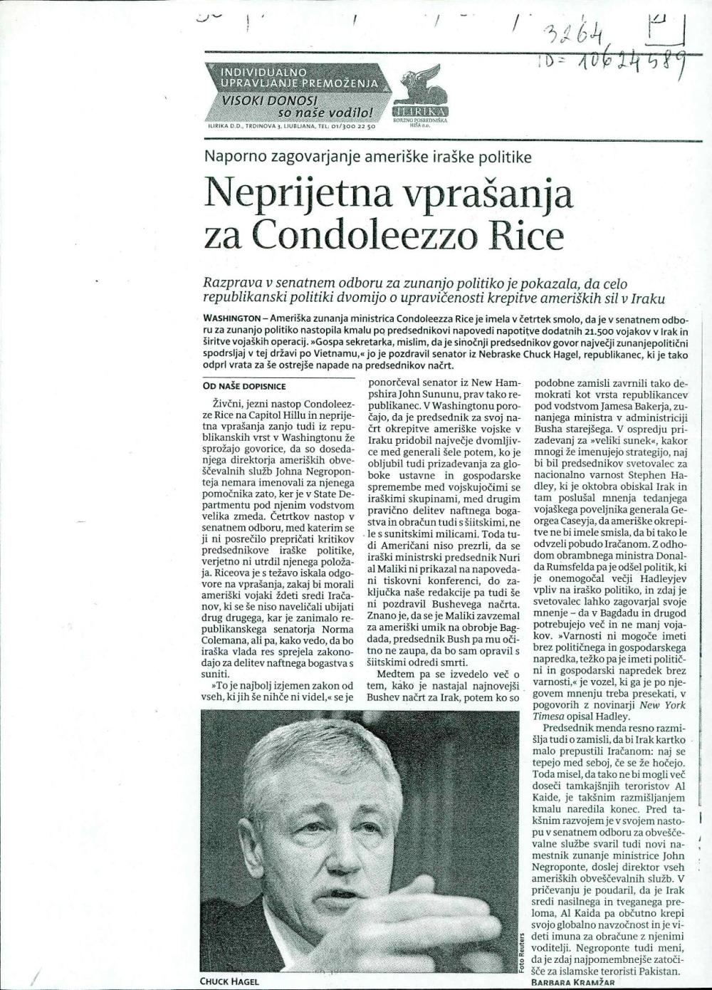 Neprijetna vprašanja za Condoleezzo Rice : naporno zagovarjanje ameriške iraške politike: razprava v senatnem odboru za zunanjo politiko je pokazala, da celo republikanski politiki dvomijo o upravičenosti krepitve ameriških sil v Iraku