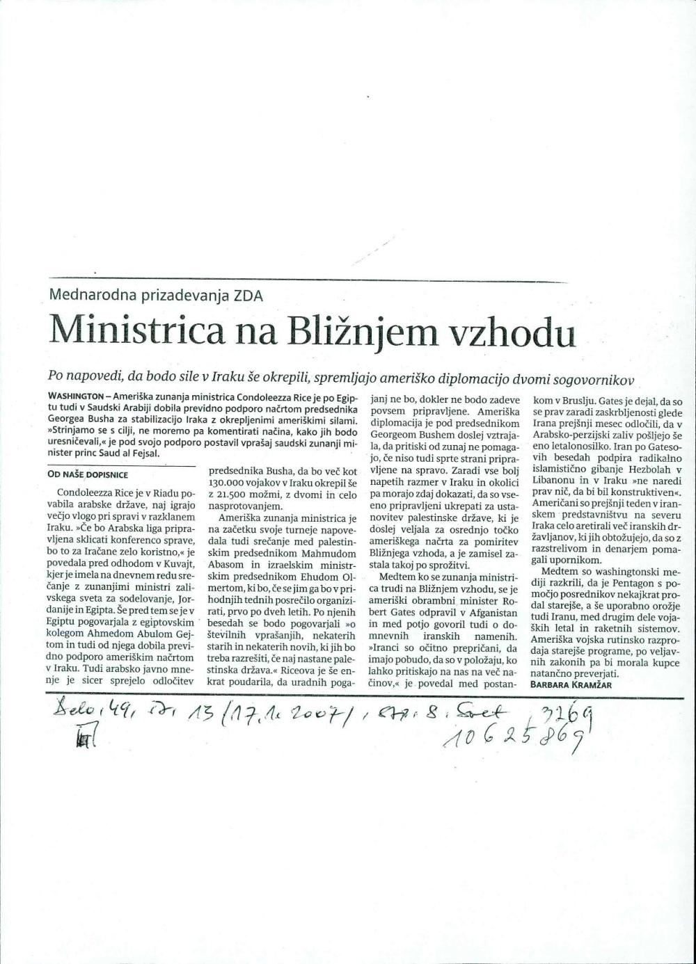 Ministrica na Bližnjem vzhodu : mednarodna prizadevanja ZDA; po napovedi, da bodo sile v Iraku še okrepili, spremljajo ameriško diplomacijo dvomi sogovornikov